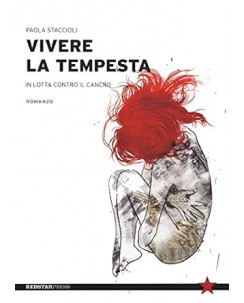 Paola Staccioli : vivere la tempesta NUOVO ed. Red Star Press A62