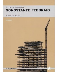 Alessandro Bernardini : nonostante Febbraio NUOVO ed. Red Star Press A62