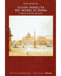 Paola Staccioli : guida insolita dei musei di Roma ed. Newton e Compton A70