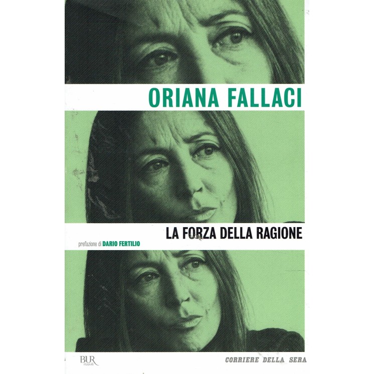 Oriana Fallaci : la forza della ragione ed. Corriere Della Sera A62