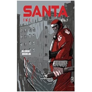 Santa inc. 1 di Alloisio NUOVO ed. Astromica FU41