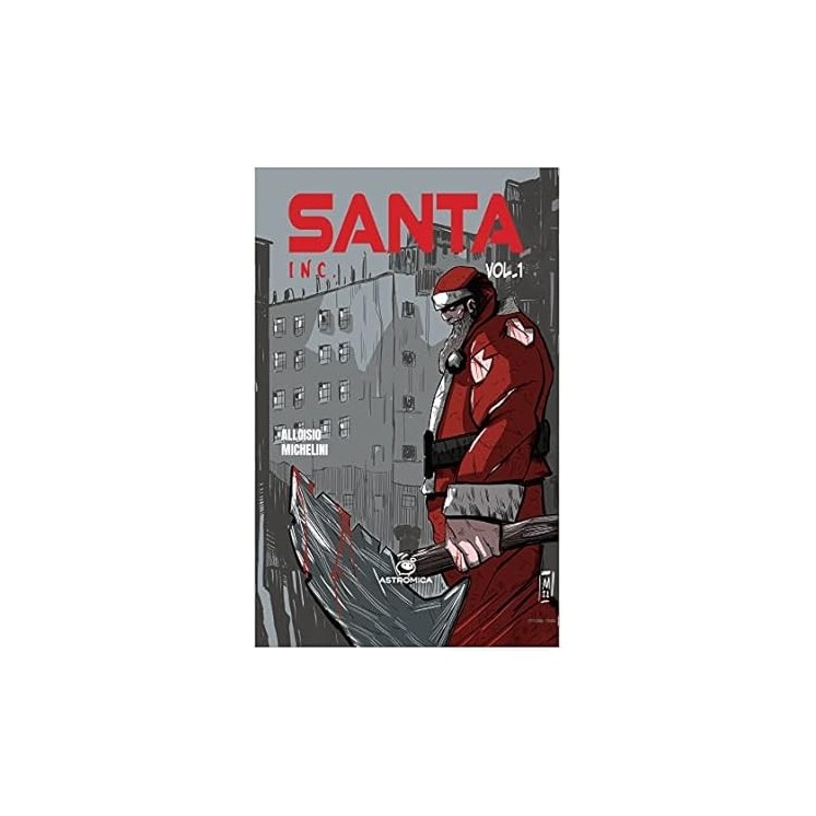 Santa inc. 1 di Alloisio NUOVO ed. Astromica FU41