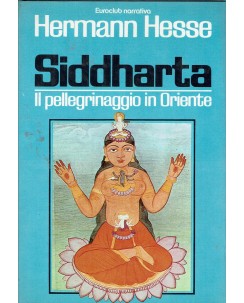 Hermann Hesse : Siddharta ed. Euroclub A90