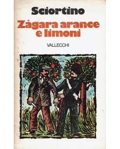 Sciortino : Zagara arance e limoni ed. Vallecchi A90