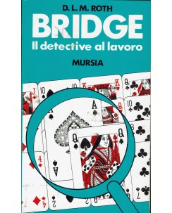 D. L. M. Roth : bridge detective lavoro ed. Mursia A45