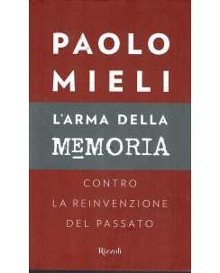 Paolo Mieli : l'arma della memoria ed. Rizzoli A43