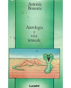 Antonia Bonomi : astrologia e vita sessuale ed. Lucarini A45