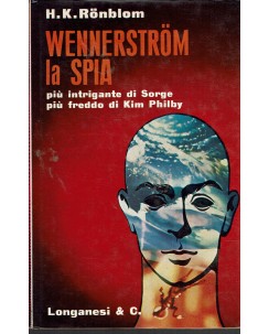 H. K. Ronblom : Wennerstrom la spia ed. Longanesi e C. A43