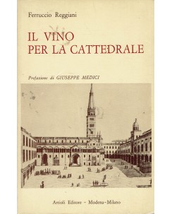 Ferruccio Reggiani : il vino per la cattedrale ed. Artioli A38