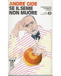 Andrè Gide : se il seme non muore ed. Mondadori A38