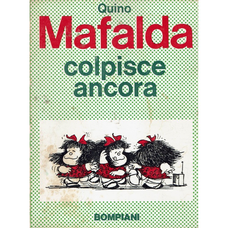 Mafalda colpisce ancora di Quino ed. Bompiani BO14