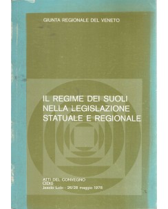 Il regime dei suoli nella legislazione statuale ed. Giunta Regionale Veneto A36