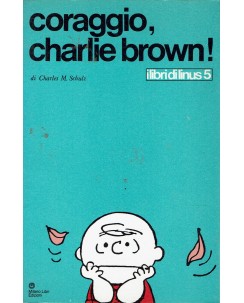 Coraggio Charlie Brown di Shulz ed. Milano Libri BO14