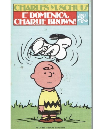 BUR Rizzoli  73 Schulz : è domenica Charlie Brown ed. BUR Rizzoli BO09