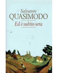 Salvatore Quasimodo : ed è subito sera ed. Mondolibri A65