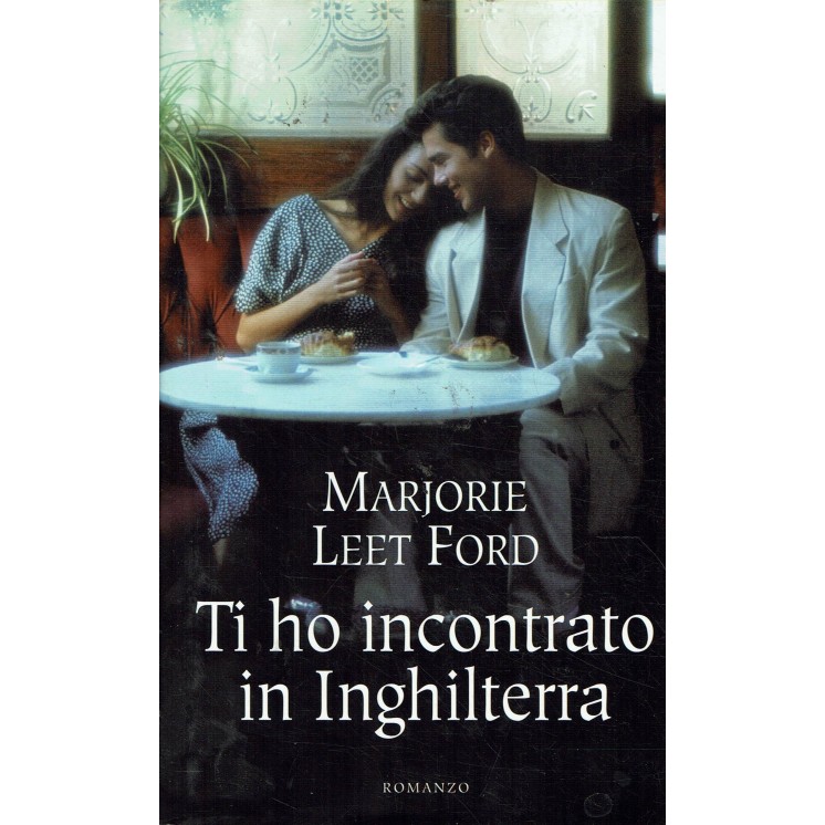 Marjorie Leet Ford : ti ho incontrato in Inghilterra ed. Mondolibri A66