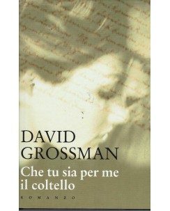 David Grossman : che tu sia per me il coltello ed. CDE A74