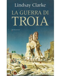 Lindsay Clarke : la guerra di Troia ed. Mondolibri A91