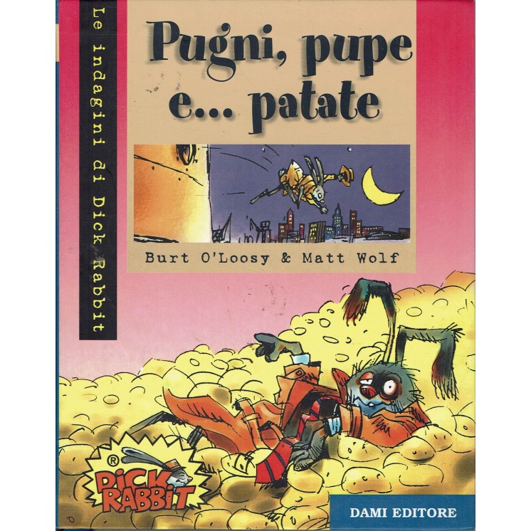 B. O'Loosy : pugni pupe e patate ed. Dami A96