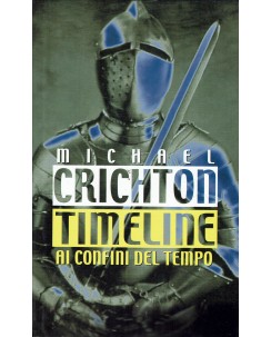 Michael Crichton : timeline ai confini del tempo ed. Mondolibri A78