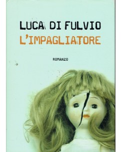 Luca Di Fulvio : l'impagliatore ed. Mondolibri A78