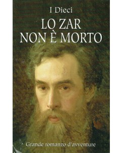 I Dieci : lo zar non è morto ed. Mondolibri A78