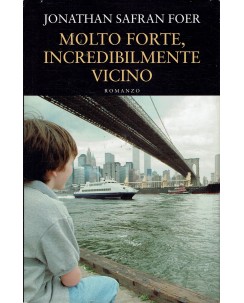 Jonathan Safran Foer : molto forte incredibilmente vicino ed. Mondolibri A78