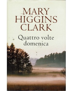 Mary Higgins Clark : quattro volte domenica ed. Mondolibri A79