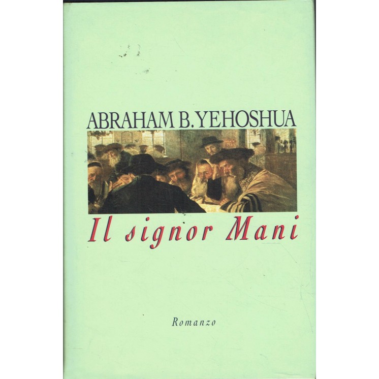 Abraham B. Yehoshua : il signor Mani ed. Mondolibri A78