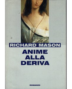 Richard Mason : anime alla deriva ed. Mondolibri A78