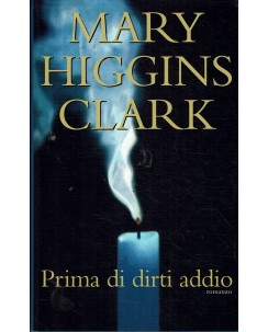 Mary Higgins Clark : prima di dirti addio ed. Mondolibri A78