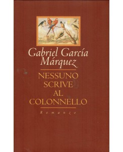 Gabriel Garcia Marquez : nessuno scrive al colonello ed. Mondolibri A78