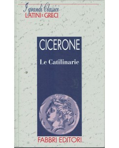 Grandi classici latini greci Cicerone : le catilinarie ed. Fabbri A96