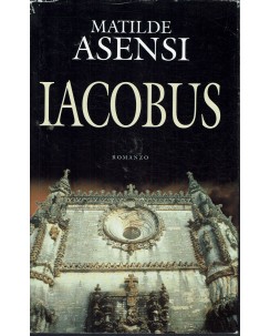 Matilde Asensi : Iacobus ed. Mondolibri A77