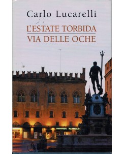 Carlo Lucarelli : l'estate torbida via dalle oche ed. Mondolibri A77