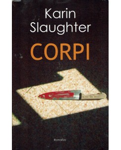 Karin Slaughter : corpi ed. Mondolibri A71