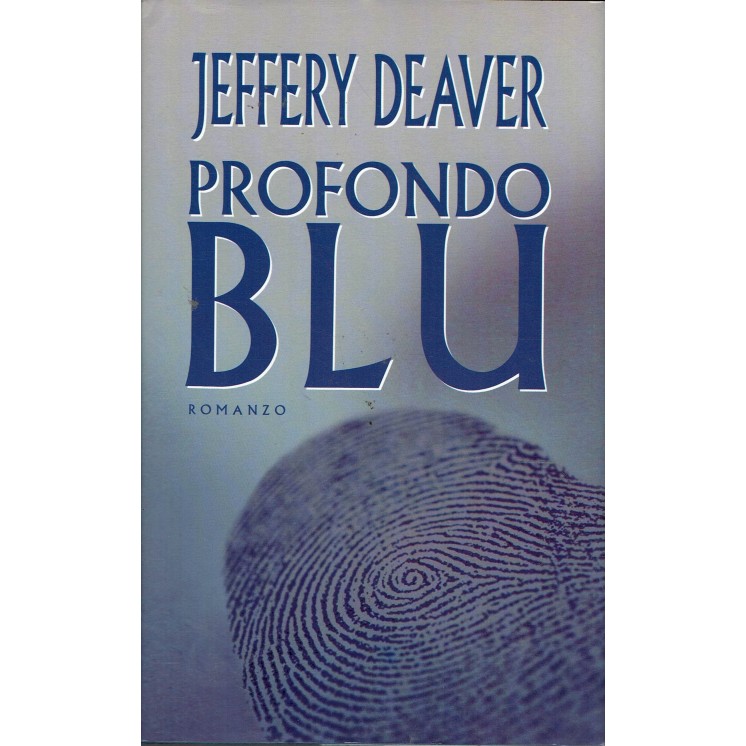 Jeffery Deaver : profondo blu ed. Mondolibri A48