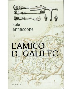 Isaia Iannaccone : l'amico di Galileo ed. Mondolibri A78