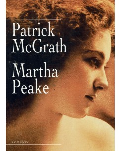 Patrick McGrath : Martha Peake ed. Mondolibri A78