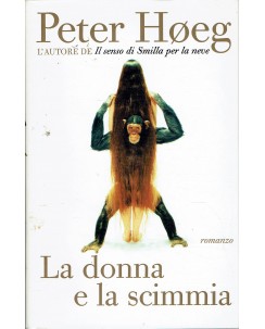 Peter Hoeg : la donna e la scimmia ed. Mondolibri A54