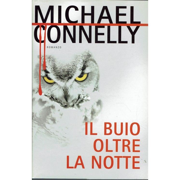 Michael Connely : il buio oltre la notte ed. Mondolibri A70