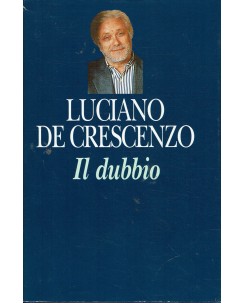 Luciano De Crescenzo : il dubbio ed. Mondolibri A71