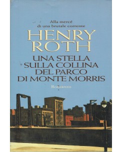 Henry Roth : stella sulla collina del parco di Monte Morris ed. Mondolibri A35