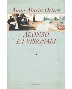 Anna Maria Ortese : Alonso e i visionari ed. Mondolibri A63