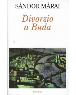 Sandor Marai : divorzio a Buda ed. Mondolibri A63