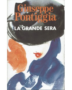 Giuseppe Pontiggia : la grande sera ed. Mondolibri A76