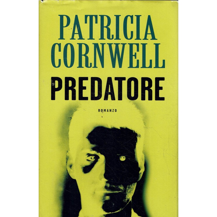 Patricia Cornwell : predatore ed. Mondolibri A46