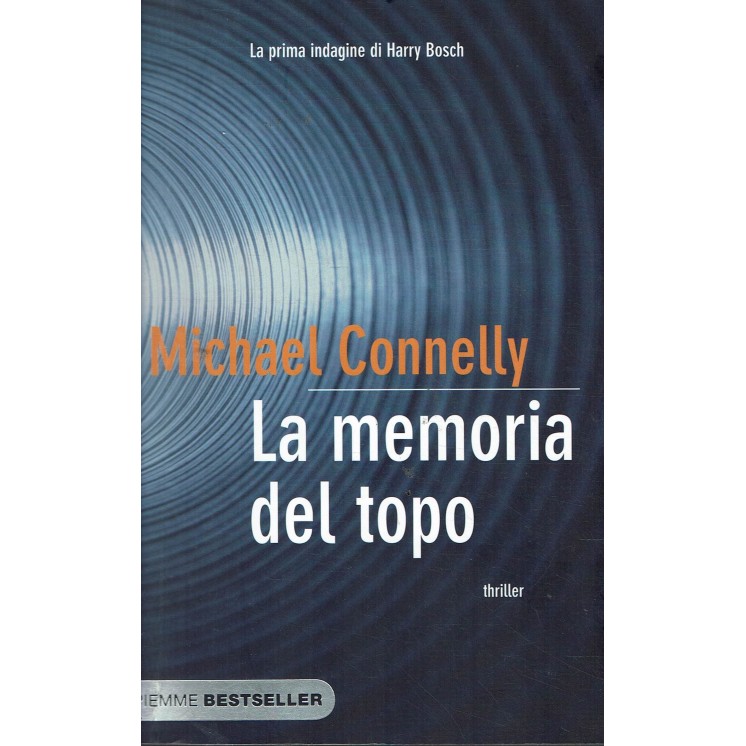 Michael Connelly : la memoria del topo ed. Piemme Besteller A68