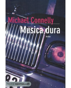 Michael Connelly : musica dura ed. Piemme Besteller A68