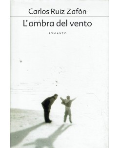 Carlos Ruiz Zafòn : l'ombra del vento ed. Mondolibri A82